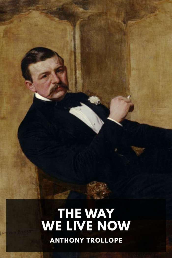 Cover of The Way We Live Now by Anthony Trollope