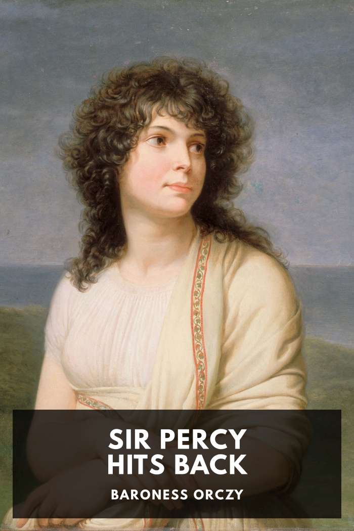 Cover of Sir Percy Hits Back by Baroness Orczy