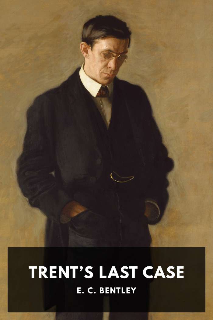 Cover of Trent’s Last Case by E. C. Bentley