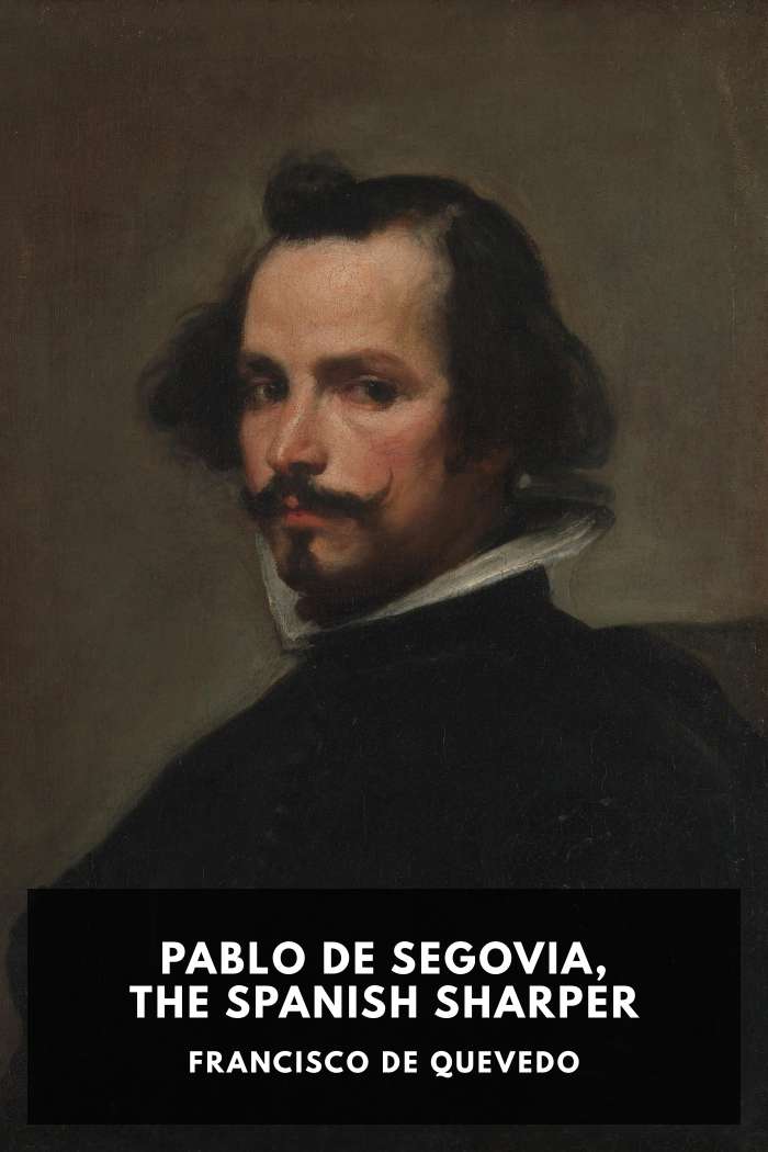 Cover of Pablo de Segovia, the Spanish Sharper by Francisco de Quevedo