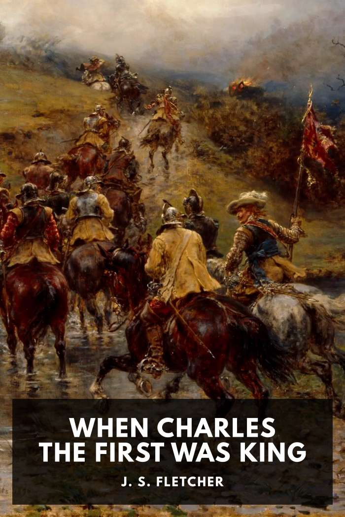 Cover of When Charles the First Was King by J. S. Fletcher