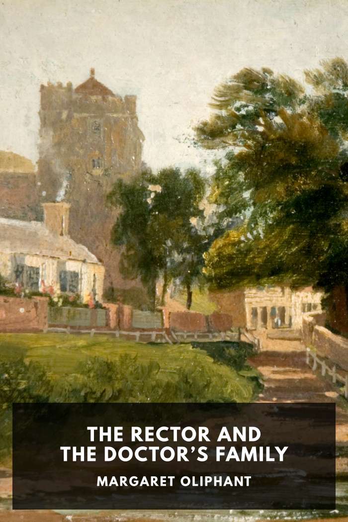Cover of The Rector and The Doctor’s Family by Margaret Oliphant
